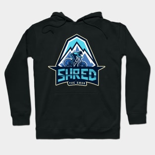 shred the gnar Hoodie